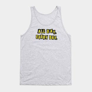 ALL DAY EVERY DAY Tank Top